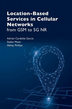 Location-Based Services in Cellular Networks (eBook, PDF) - Garcia, Adrian Caralda; Maier, Stefan; Phillips, Abhay