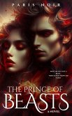 The Prince of Beasts (eBook, ePUB) The Prince of Beasts (eBook, ePUB)