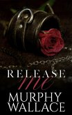 Release Me (eBook, ePUB)