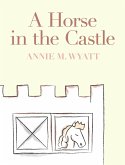 A Horse in the Castle (eBook, ePUB)