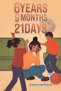 6 years, 9 months and 21 days (eBook, ePUB) - Kamal, Katherine