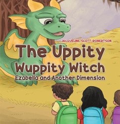 Uppity Wuppity Witch - Ezabella and Another Dimension (eBook, ePUB) - Scott-Robertson, Jacqueline