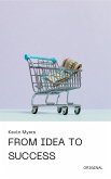From Idea to Success (Emprendedor Inteligente, #1) (eBook, ePUB) From Idea to Success (Emprendedor Inteligente, #1) (eBook, ePUB)