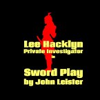Lee Hacklyn Private Investigator in Sword Play (eBook, ePUB)