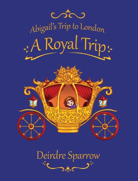 Abigail's Trip to London: A Royal Trip (eBook, ePUB) Abigail's Trip to London: A Royal Trip (eBook, ePUB)