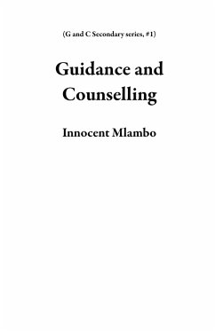 Guidance and Counselling (G and C Secondary series, #1) (eBook, ePUB) - Mlambo, Innocent