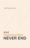 O.N.E - Opportunities Never End (eBook, ePUB)