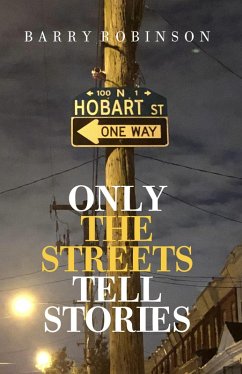 Only the Streets Tell Stories (eBook, ePUB) - Robinson, Barry