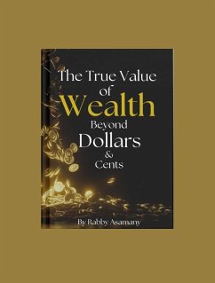 Cover The True Value of Wealth Beyond Dollars and Cents (eBook, ePUB)