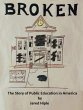 Broken: The Story of Public Education... - Bild 1