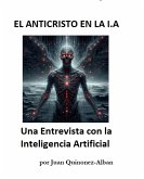 EL ANTICRISTO EN LA I.A: Una Entrevista con la Inteligencia Artificial (eBook, ePUB)