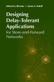 Designing Delay-Tolerant Applications for Store-and-Forward Networks (eBook, PDF)