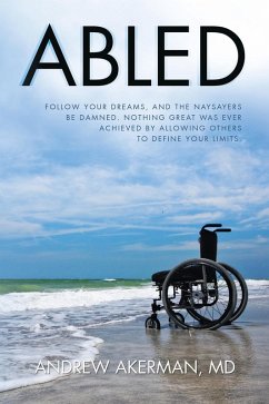 Abled (eBook, ePUB) - Akerman MD, Andrew