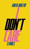 I Don't Care (eBook, ePUB) I Don't Care (eBook, ePUB)