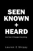Seen Known + Heard (eBook, ePUB)