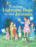 Catching Lightning Bugs in Our Jammies (eBook, ePUB)