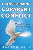 Transforming Coparent Conflict (eBook, ePUB) Transforming Coparent Conflict (eBook, ePUB)