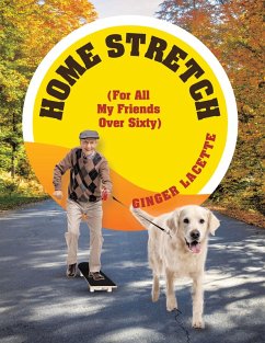 Cover Home Stretch (For All My Friends Over Sixty) (eBook, ePUB)