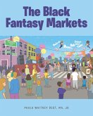 The Black Fantasy Markets (eBook, ePUB) The Black Fantasy Markets (eBook, ePUB)