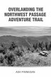 Overlanding the Northwest Passage... - Bild 1
