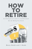 How to Retire (eBook, ePUB)