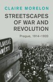 Streetscapes of War and Revolution (eBook, ePUB)
