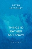 THINGS I'D RATHER NOT KNOW (eBook, ePUB)