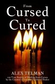 From Cursed To Cured (eBook, ePUB) From Cursed To Cured (eBook, ePUB)