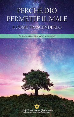 Perché Dio permette il male (eBook, ePUB) - Yogananda, Paramahansa