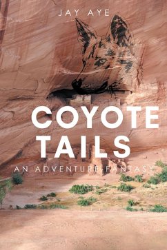 Coyote Tails (eBook, ePUB) - Aye, Jay