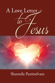 A Love Letter to Jesus (eBook, ePUB) A Love Letter to Jesus (eBook, ePUB)