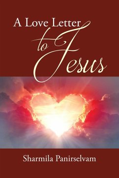 A Love Letter to Jesus (eBook, ePUB) - Panirselvam, Sharmila