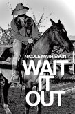 Wait it Out (eBook, ePUB)