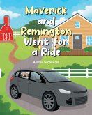 Maverick and Remington Went for a Ride (eBook, ePUB) Maverick and Remington Went for a Ride (eBook, ePUB)