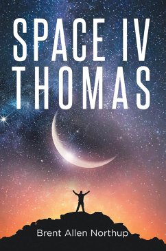 SPACE IV Thomas (eBook, ePUB) - Northup, Brent Allen