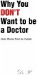 Why You DON'T Want to be a Doctor... - Bild 1