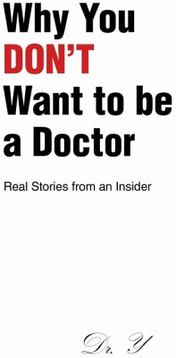 Why You DON'T Want to be a Doctor (eBook, ePUB) - Y