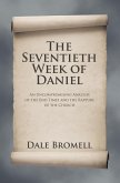 The Seventieth Week of Daniel (eBook, ePUB) The Seventieth Week of Daniel (eBook, ePUB)