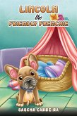 Lincoln the Friendly Frenchie (eBook, ePUB)