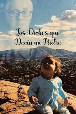 Los Dichos que Decia mi Padre (eBook, ePUB)