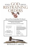 When God Serves Restraining Orders (eBook, ePUB) When God Serves Restraining Orders (eBook, ePUB)