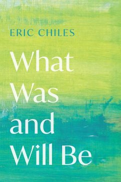 What Was and Will Be (eBook, ePUB)