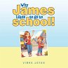 Why James Likes to go to school!... - Bild 1