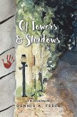 Of Towers & Shadows (eBook, ePUB) Of Towers & Shadows (eBook, ePUB)