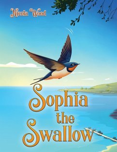 Sophia the Swallow (eBook, ePUB) - Wood, Nicola