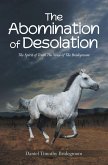 The Abomination of Desolation (eBook, ePUB) The Abomination of Desolation (eBook, ePUB)