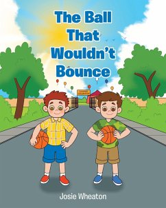 The Ball That WouldnaEUR(tm)t Bounce (eBook, ePUB) - Wheaton, Josie