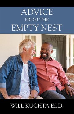 Advice from the Empty Nest (eBook, ePUB) - D., Will Kuchta Ed.