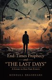 End-Times Prophecy and "The Last Days" (eBook, ePUB) End-Times Prophecy and "The Last Days" (eBook, ePUB)