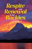 Respite and Renewal in the Rockies (eBook, ePUB) Respite and Renewal in the Rockies (eBook, ePUB)